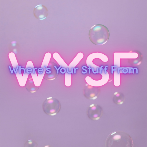 Where's Your Stuff From?